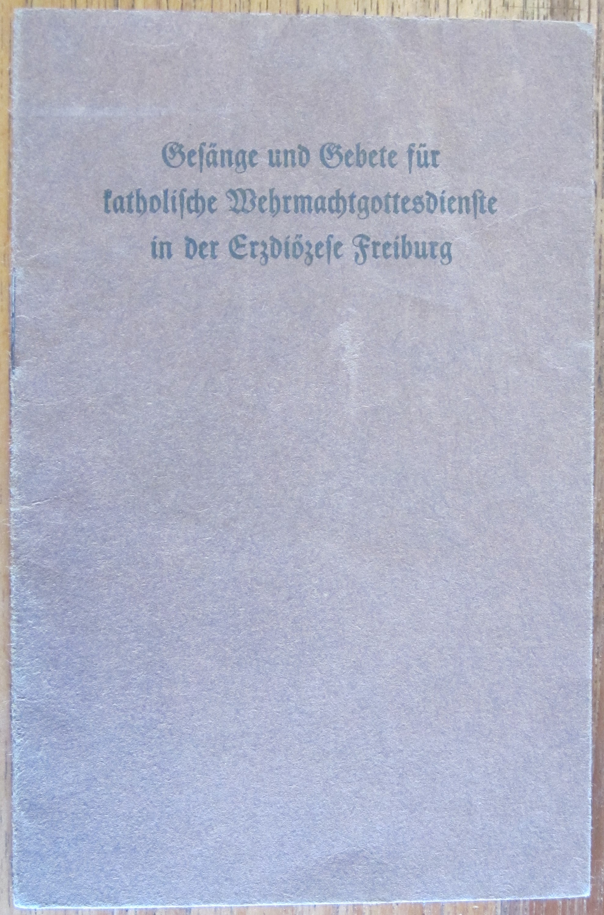 Photo Gesänge und Gebete für katholische Wehrmachtgottesdienste in der Erzdiözese Freiburg